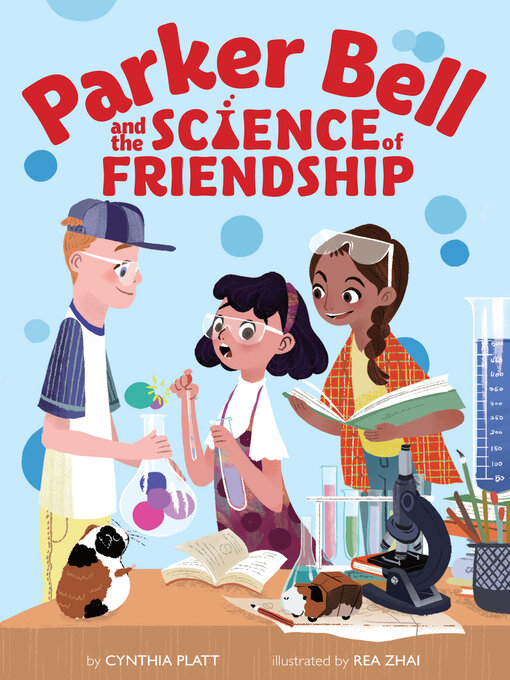 Title details for Parker Bell and the Science of Friendship by Cynthia Platt - Available